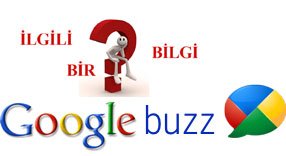 İlgili Bir Bilgi Google Buzz'da İlgili Bir Bilgi Google Buzz'da